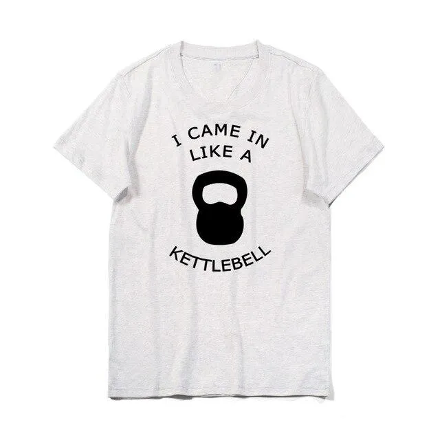 Sport Style Men's cotton T-shirt I came in like a kettlebell Short Sleeve Tee O-neck elastic breathable half sleeve t-shirt