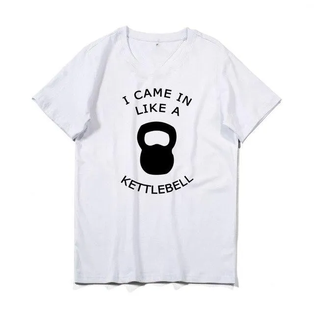 Sport Style Men's cotton T-shirt I came in like a kettlebell Short Sleeve Tee O-neck elastic breathable half sleeve t-shirt